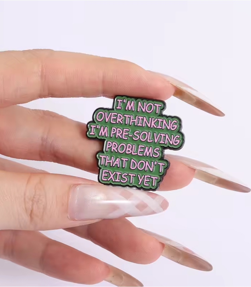 I'm Not Overthinking I'm Pre-Solving Problems Enamel Pin